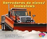 Barredoras de nieve/Snowplows (Pebble Plus Bilingual)