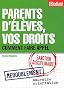Parents d'�l�ves, vos droits : Redoublement, mauvaise orientation, sanctions disciplinaires... Comment faire appel