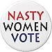 Nasty Women Vote 1.25â€ Button Pin â€“ Feminist Feminism Protest Resist Anti Trump