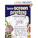 Home Screen Printing Workshop: Do It Yourself Techniques, Design Ideas, and Tips for Graphic Prints