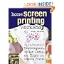 Home Screen Printing Workshop: Do It Yourself Techniques, Design Ideas, and Tips for Graphic Prints