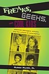 Freaks, Geeks, and Cool Kids