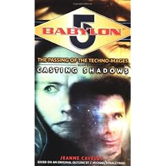 Babylon 5: Casting Shadows: The Passing of the Techno-mages: Book I (Babylon 5 (Paperback Ballantine))