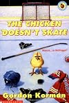 The Chicken Doesn't Skate
