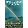 Man's Quest For God by Abraham J. Heschel