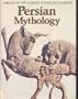 Persian Mythology (Library of the World's Myths and Legends)