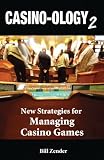 Casino-ology 2: New Strategies for Managing Games