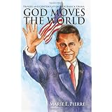 God Moves The World: Prayers and Contemplations for Barack Obama