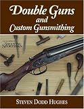 Double Guns and Custom Gunsmithing