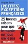 (Petites) exceptions fran�aises : 25 Bonnes raisons pour que le monde ne nous envie pas
