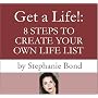 Get A Life!: 8 Steps to Create Your Own Life List