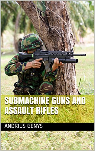 Submachine Guns and Assault Rifles | Military-Today.com