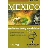 Mexico: Health and Safety Travel Guide, 2nd Edition