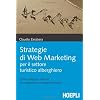 Strategie di web marketing per il settore turistico-alberghiero (Marketing e management)