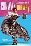 Runway RunAway A Backstage Pass to Fashion, Romance & Rock N Roll