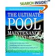 The Ultimate Pool Maintenance Manual: Spas, Pools, Hot Tubs, Rockscapes and Other Water Features,... by  Terry Tamminen