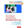 Grundlagen erfolgreicher Mitarbeiterf�hrung: F�hrungspers�nlichkeit - F�hrungsmethoden - F�hrungsinstrumente