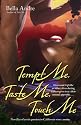 Tempt Me, Taste Me, Touch Me