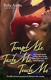 Tempt Me, Taste Me, Touch Me