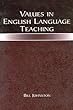 Values in English language teaching - [electronic resource]  : Bill Johnston.