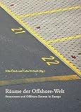 Produkt-Bild: R&auml;ume der Offshore-Welt. Steueroasen und Offshore-Zentren in Europa