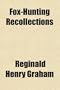Fox-Hunting Recollections