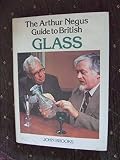 The Arthur Negus guide to British glass