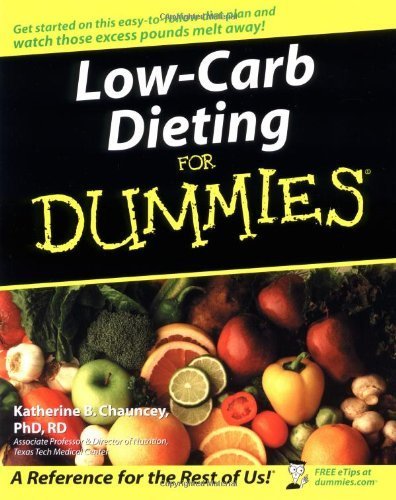 Low-Carb Dieting For Dummies by Chauncey, Katherine B. (November 21, 2003) Paperback