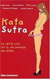 Kata Sutra, la v�rit� crue sur la vie sexuelle des filles