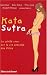 Kata Sutra, la vérité crue sur la vie sexuelle des filles