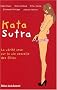 Kata Sutra, la v�rit� crue sur la vie sexuelle des filles