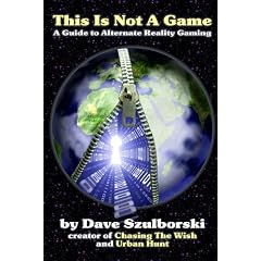 This Is Not A Game: A Guide to Alternate Reality Gaming