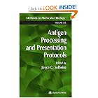 Antigen Processing and Presentation Protocols (Methods in Molecular Biology) by Joyce C. Solheim
