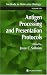 Antigen Processing and Presentation Protocols (Methods in Molecular Biology)