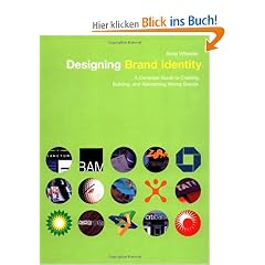 Designing Brand Identity: A Complete Guide to Creating, Building, and Maintaining Strong Brands