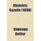 Obstetric Gazette by General Books