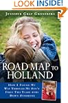 Road Map to Holland: How I Found My W...