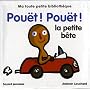 Pou�t ! Pou�t ! la petite b�te : Coffret 5 volumes&hellip de Antonin Louchard