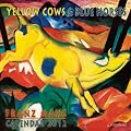 Franz Marc 2012. Expressionism. Impressionism: Yellow Cows & Blue Horses