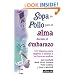 Sopa de pollo para el alma durante el embarazo/ Chicken Soup for the Expectant Mother's Soul (Chicken Soup for the Soul) (Spanish Edition)