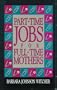 Part Time Jobs for Full Time Mothers