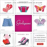 Girligami Kit: A Fresh, Fun, Fashionable Spin on Origami [Origami Kit with Book, 60 Papers, 18 Models]