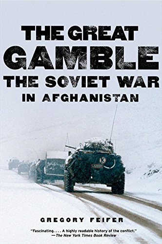 the great gamble the soviet war in afghanistan