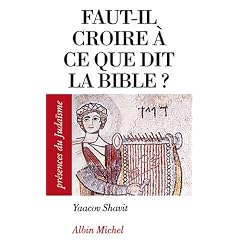 Faut-il croire � ce que dit la Bible ?