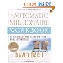 The Automatic Millionaire Workbook: A Personalized Plan to Live and Finish Rich. . . Automatically