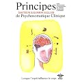 Encyclop�die des �tats d'�mes � l'origine de nos maladies, Volume 1, Les principes de Psychosomatique Clinique