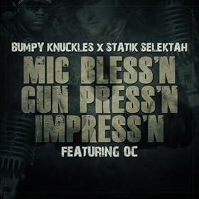 Mic Bless'n Gun Press'n Impress'n [Explicit]