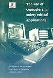 The use of computers in safety-critical applications : final report of the study group on the safety of operational computer systems