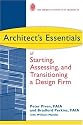 Architect's Essentials of Starting, Assessing and Transitioning a Design Firm (The Architect's Essentials of Professional Practice)