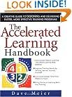 The Accelerated Learning Handbook: A Creative Guide to Designing and Delivering Faster, More Effective Training Programs